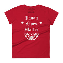 Load image into Gallery viewer, women&#39;s true red t-shirt with image phrase: &quot;Pagan Lives Matter.&quot; with image graphic of heart triquetra symbol.
