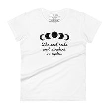 Load image into Gallery viewer, women&#39;s white t-shirt, with image of black celestial moon phases, with star cut outs, and image phrase &quot;The soul rests and awakens in cycles.&quot; Front view.
